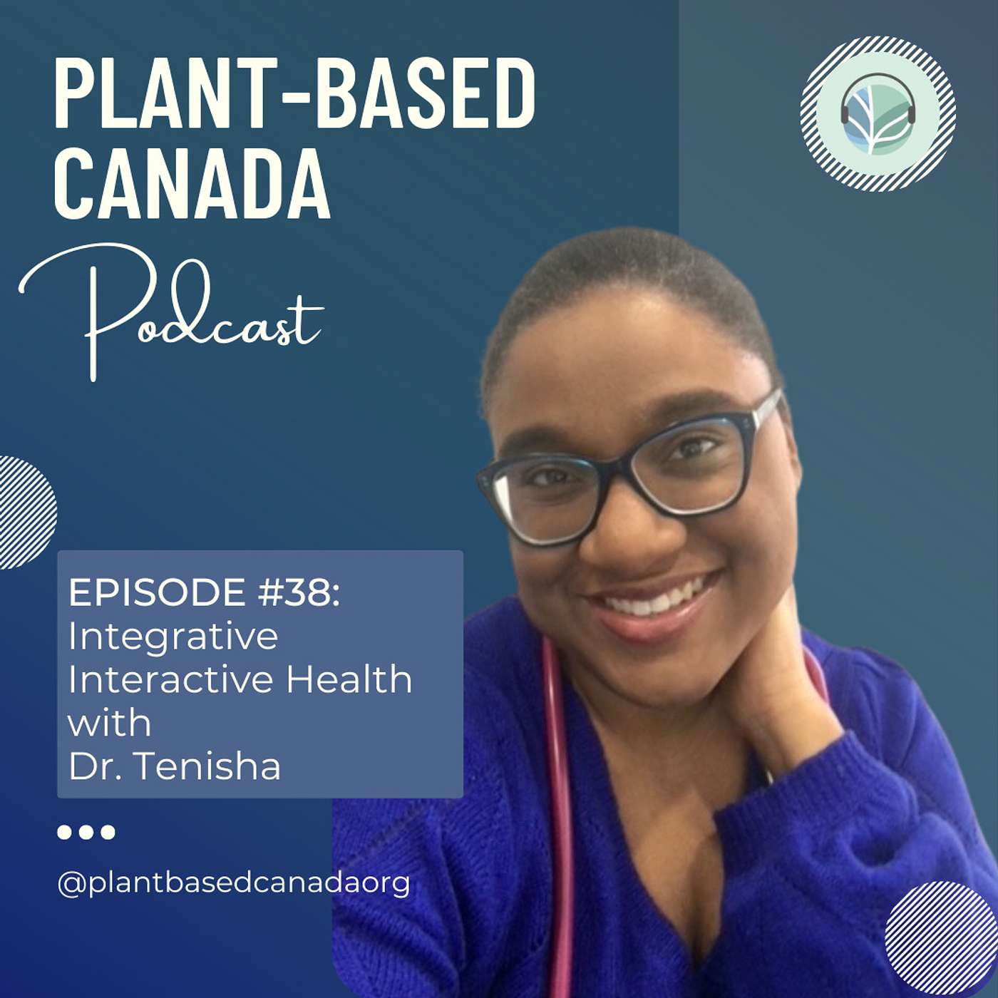 Episode 38: Integrative Interactive Health with Dr. Tenisha