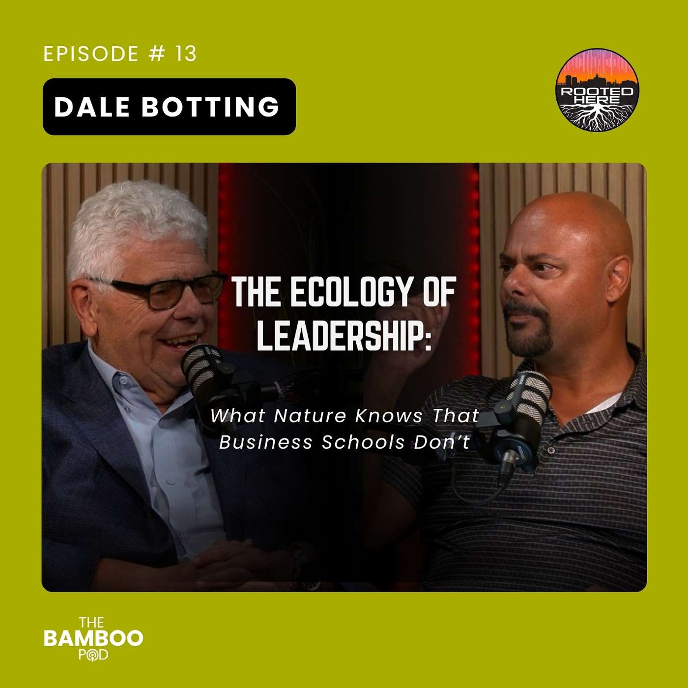 Rooted Here | The Ecology of Leadership: What Nature Knows That Business Schools Don’t episode artwork