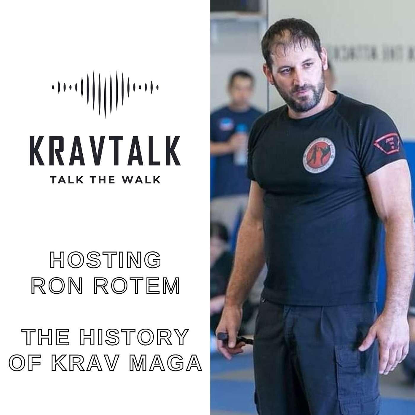 Krav Talk with Ron Rotem - The History Of Krav Maga