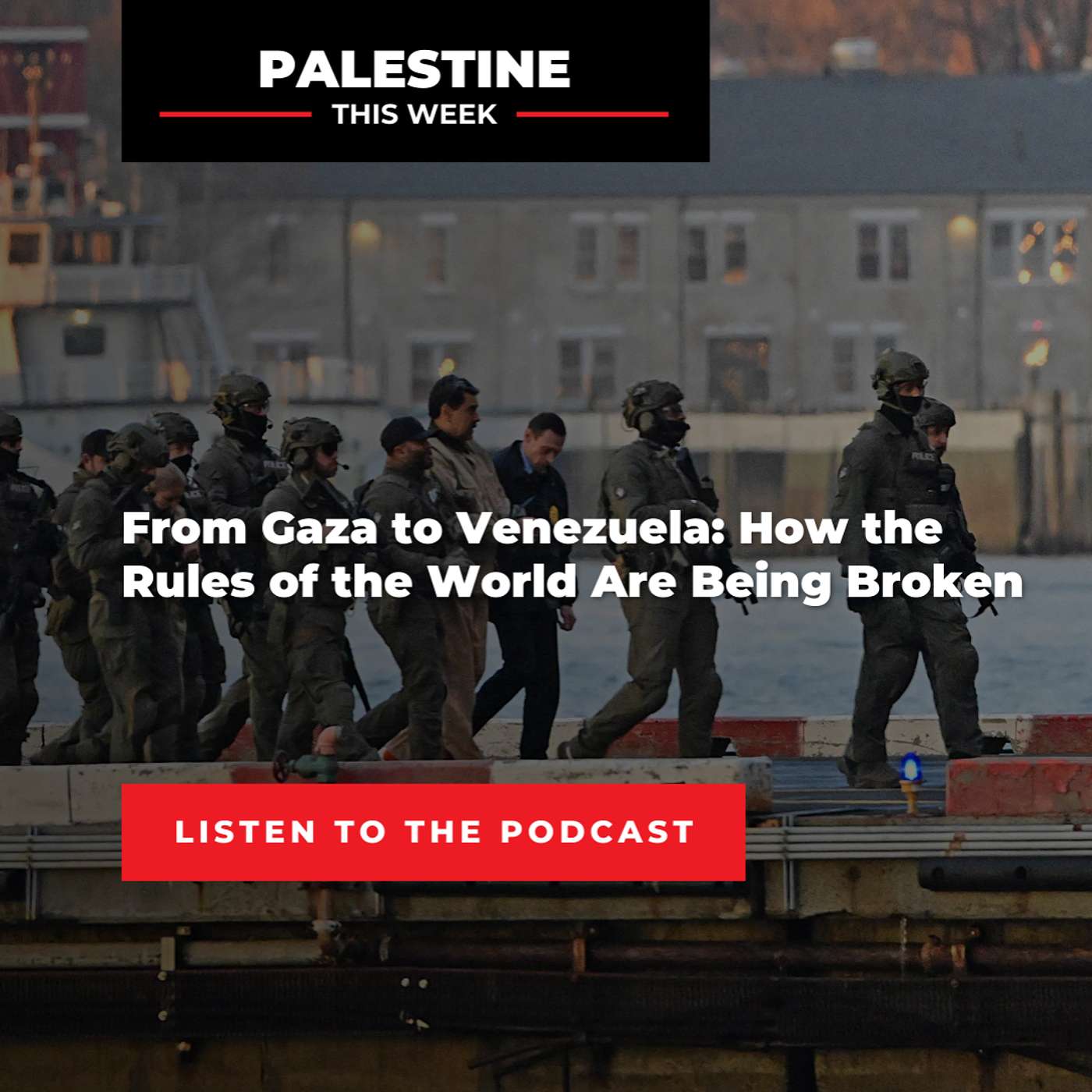 From Gaza to Venezuela: How the Rules of the World Are Being Broken | Palestine This Week with Mouin Rabbani