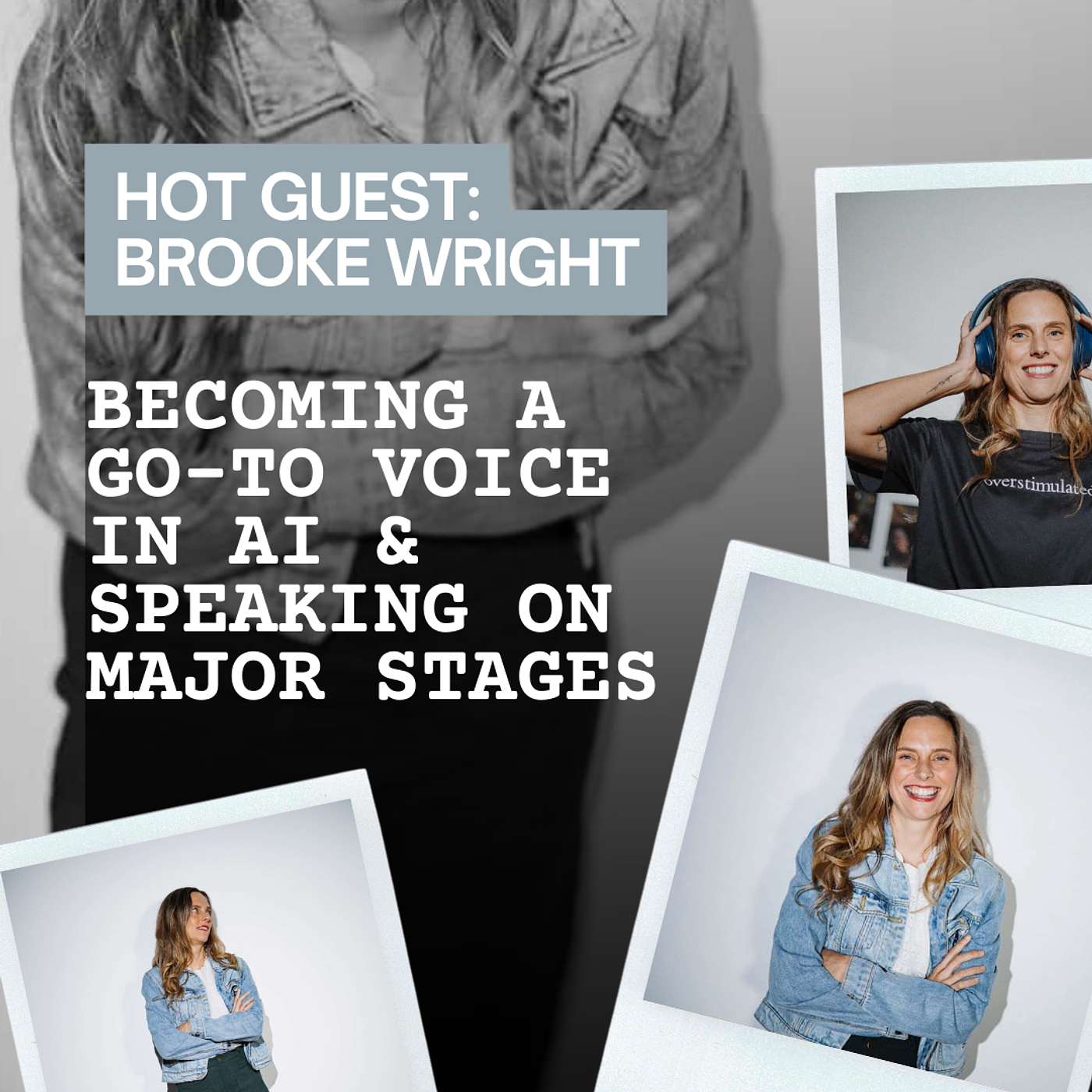 152. HOT GUEST: Becoming a leading voice in AI, building a consultancy that scales & getting on major stages with Brooke from Wright Mode 152. HOT GUEST: Becoming a leading voice in AI, building a consultancy that scales & getting on major stages with Brooke from Wright Mode
