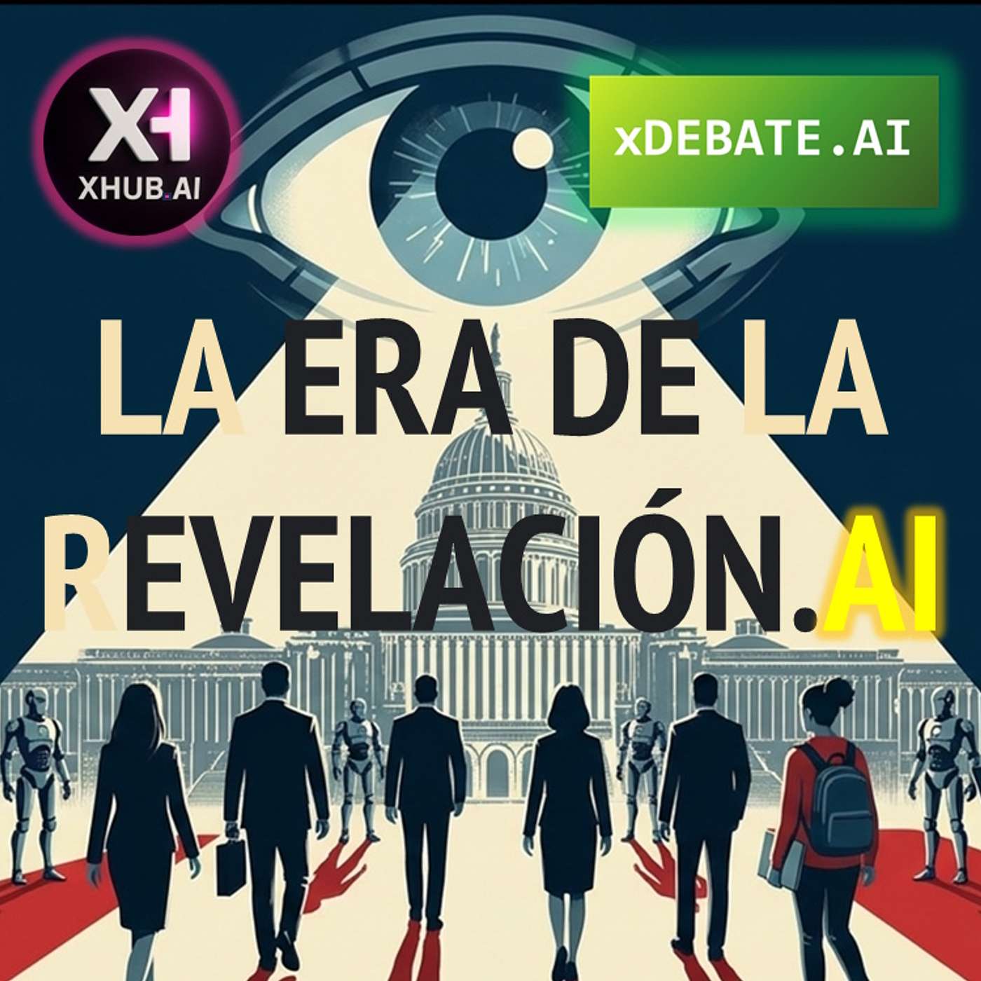 T5.E240. xDEBATE.AI LA ERA DE LA REVELACIÓN.AI ¿Qué nos ocultan los gobiernos?