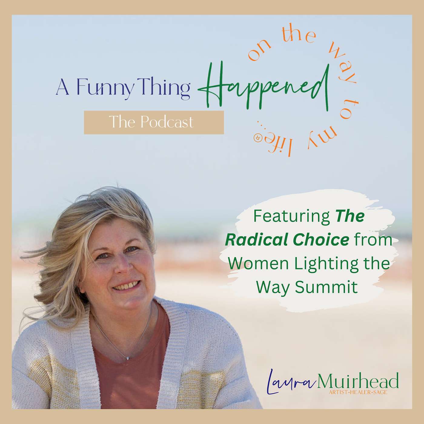 A Funny Thing Happened On The Way To My Life® with Laura Muirhead