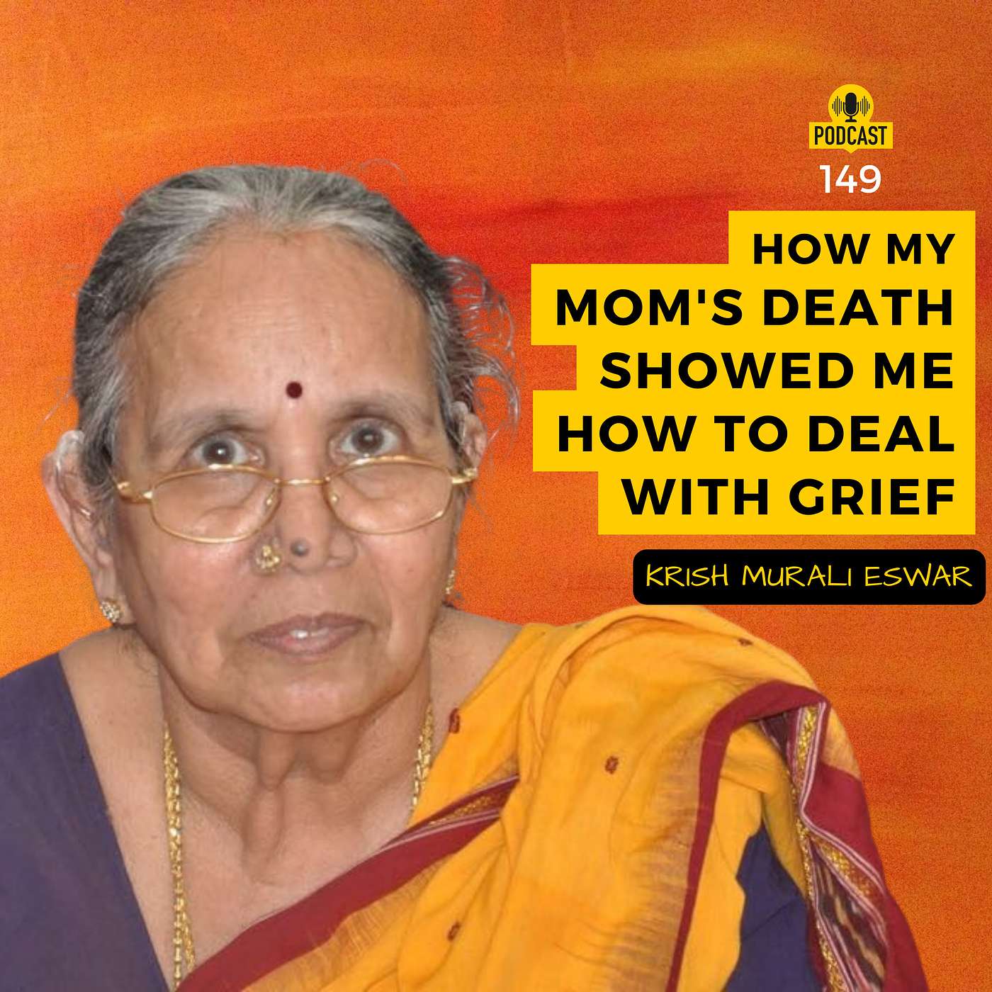 149 How My Mom's Death Showed Me How to Deal With Grief episode artwork