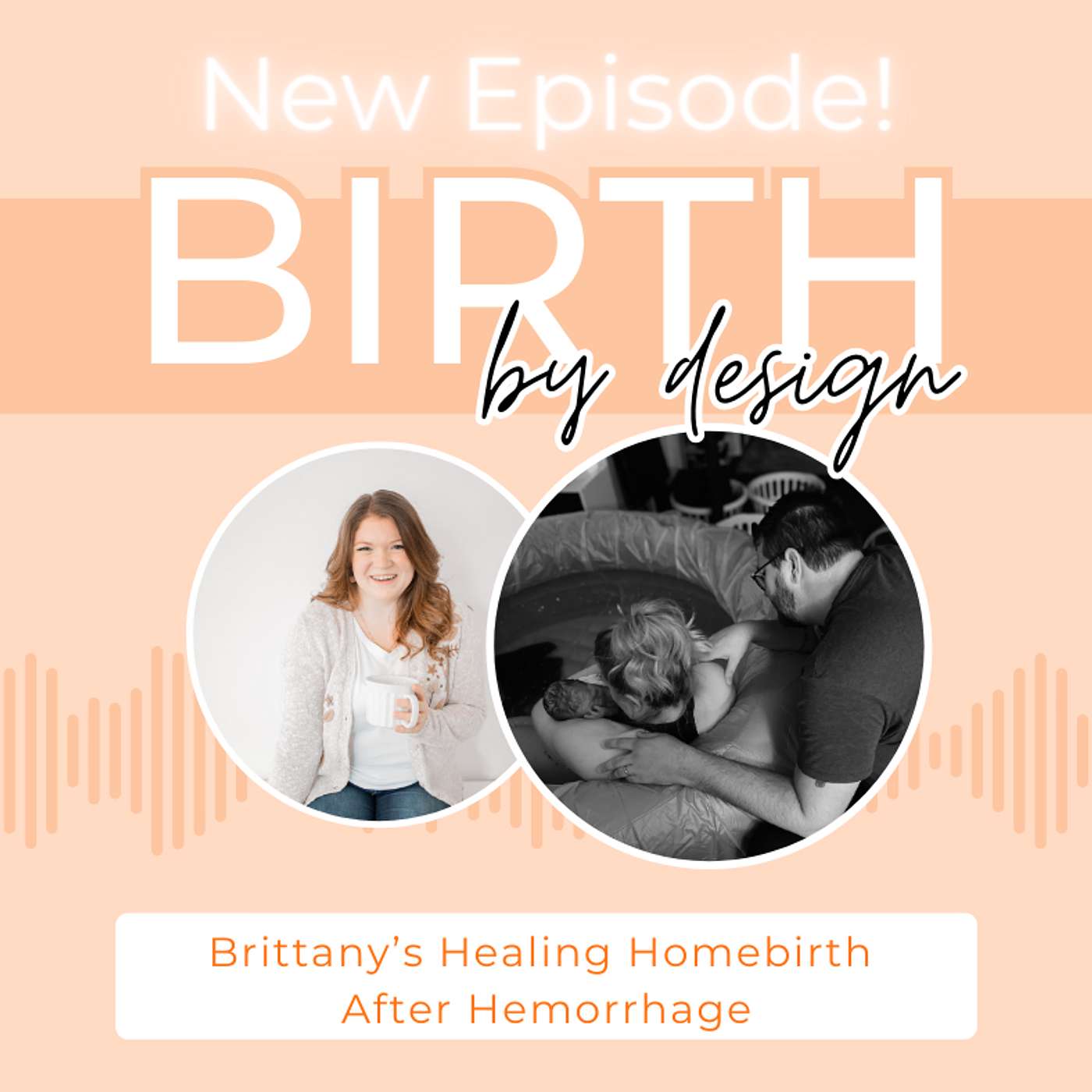 Episode 021 Brittany’s Healing Homebirth After Birth Trauma (Postpartum Hemorrhage) episode artwork
