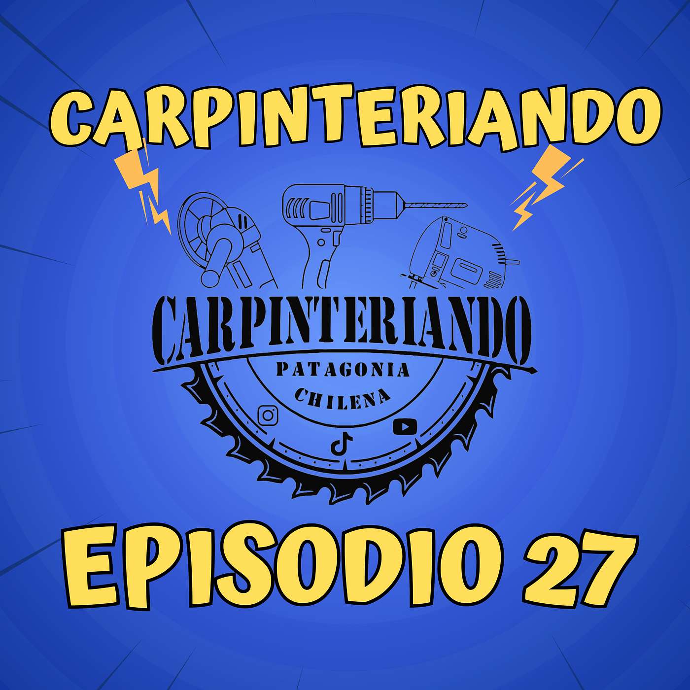 Episodio 27 -  Carpinteriando | Christopher  Alvarez