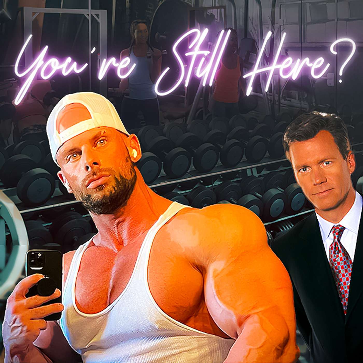 You\'re Still Here?!?