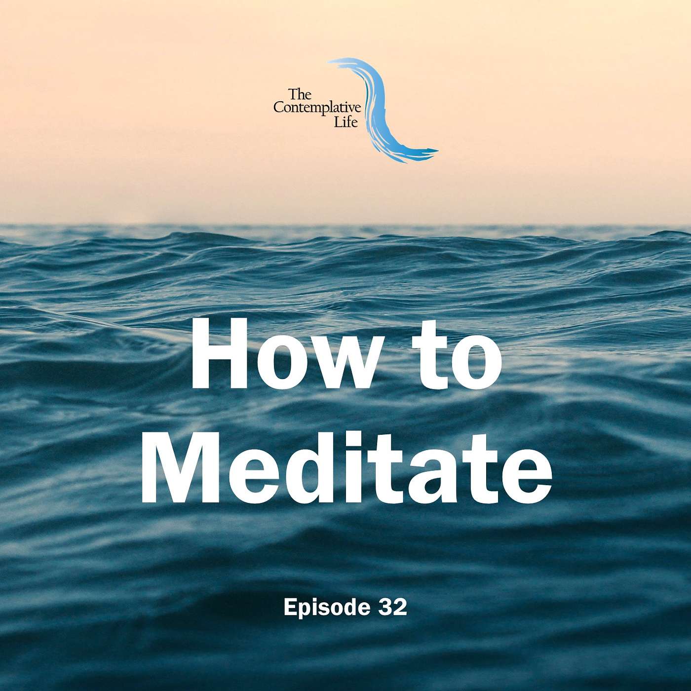 Ep 32 How to Meditate
