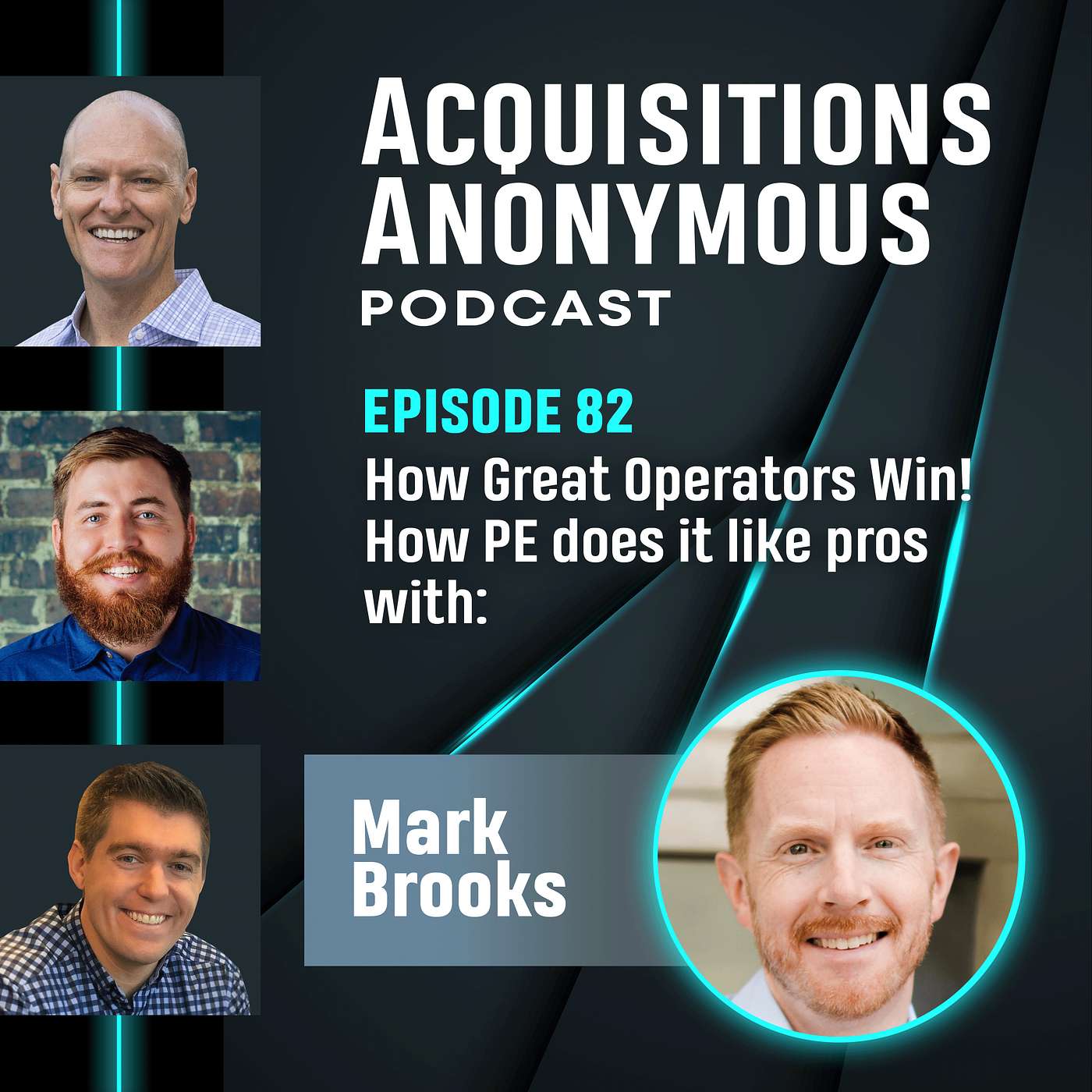 cover of episode How Great Operators Win! How PE does it like pros with Mark Brooks - Acquisitions Anonymous Episode 82