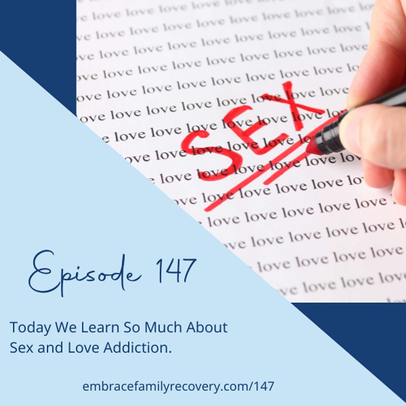 Ep 147 - Today We Learn So Much About Sex and Love Addiction.