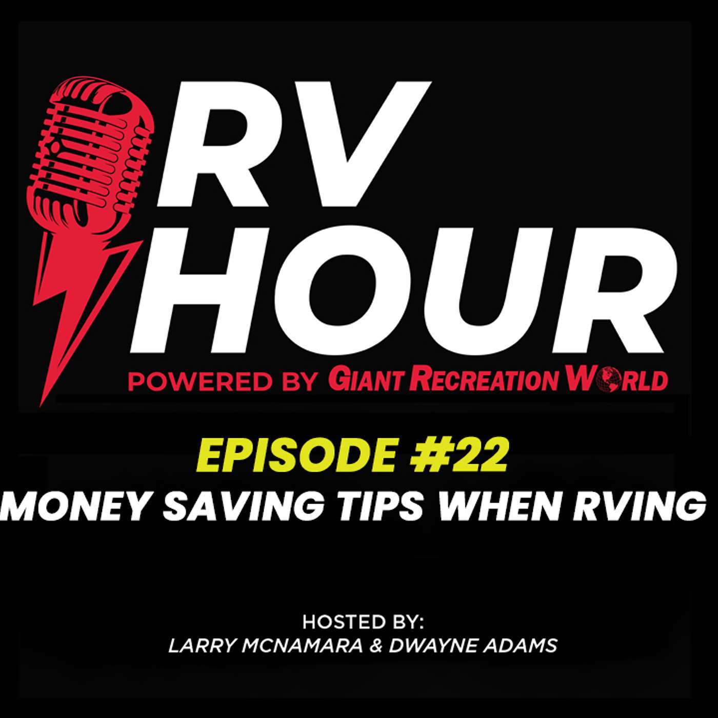 RV Hour Podcast - Episode 22 - Money Saving Tips when RVing episode artwork