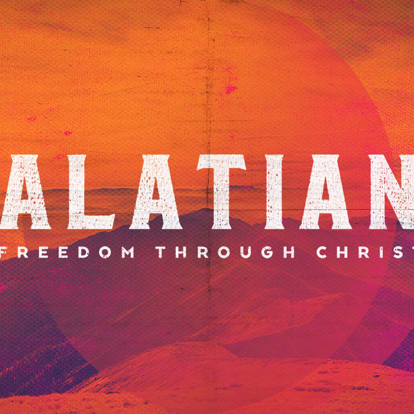Galatians Part 1: Week 4