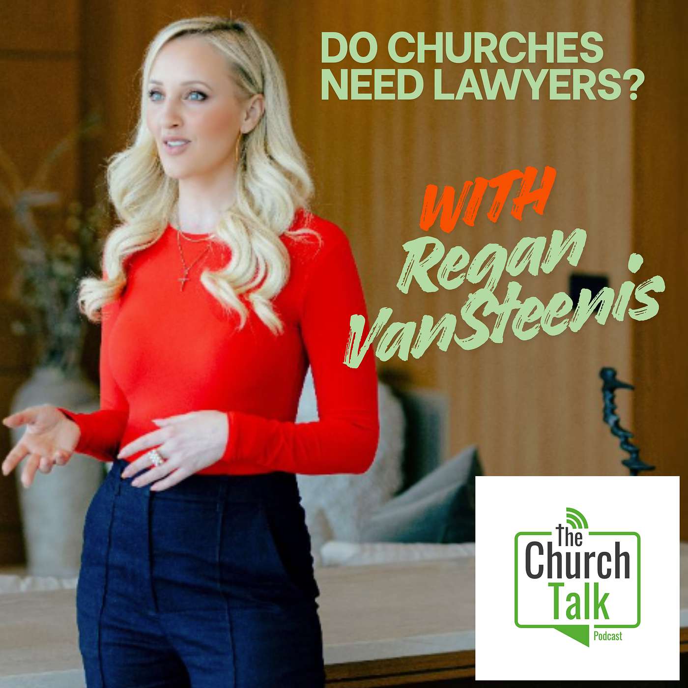 Do Churches Need a Lawyer? Guest: Regan VanSteenis