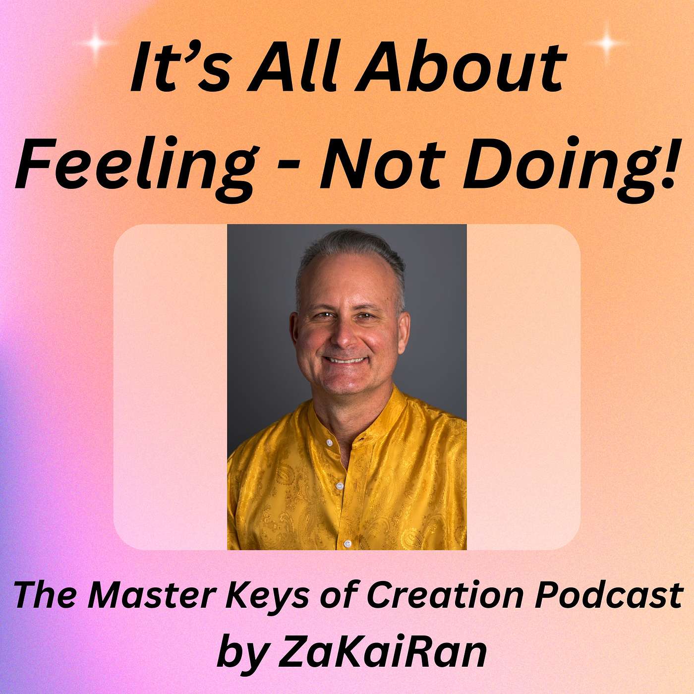 It’s All About Feeling - Not Doing! episode artwork