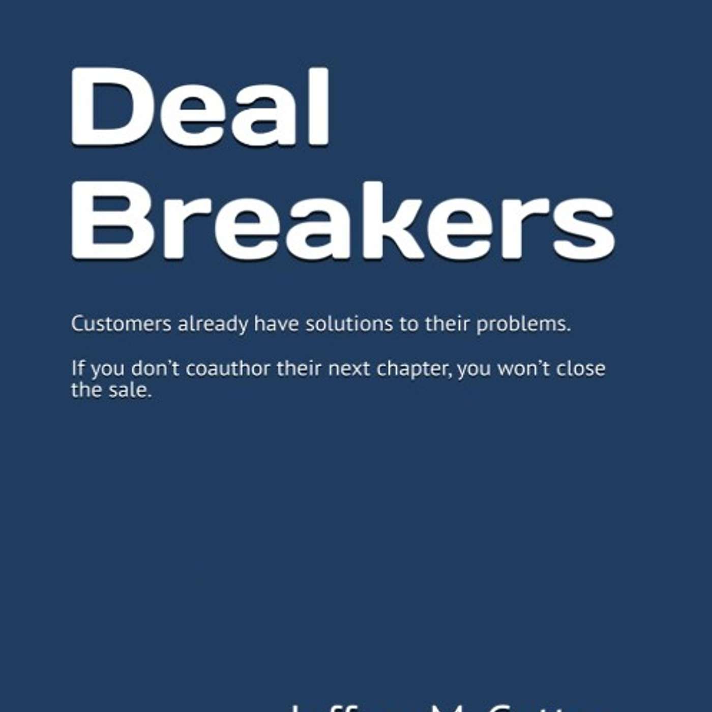 Deal Breakers - Sales Manager to Deal Coauthor - Episode 2 episode artwork