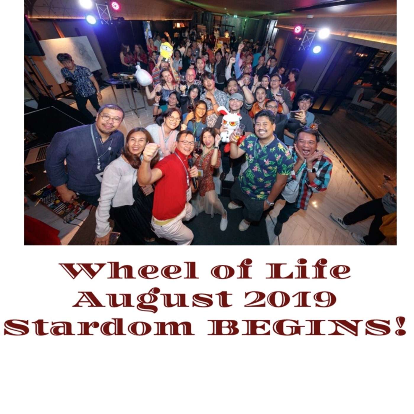 Wheel of Life: August 2019 - Stardom Begins!