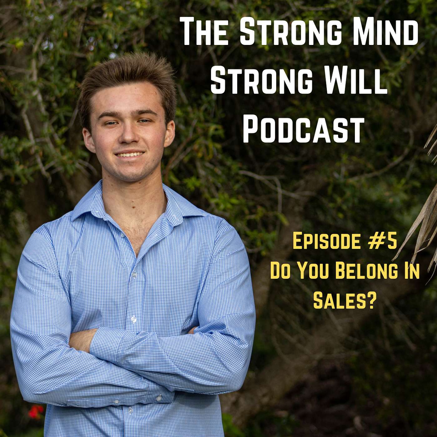 The Strong Mind Strong Will Podcast