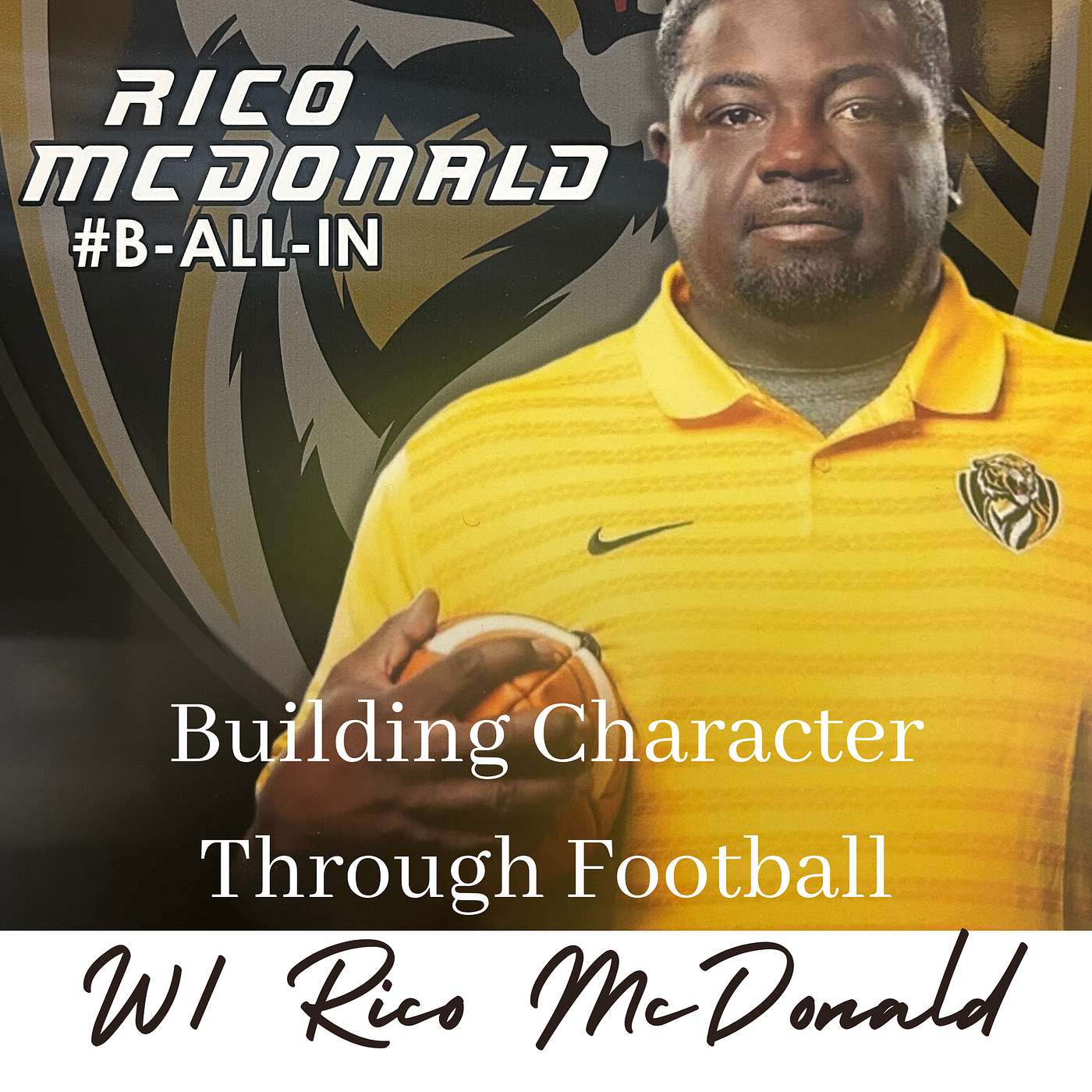 Building Character Through Football: Mental Health, Failure & Leadership | Coach Rico McDonald