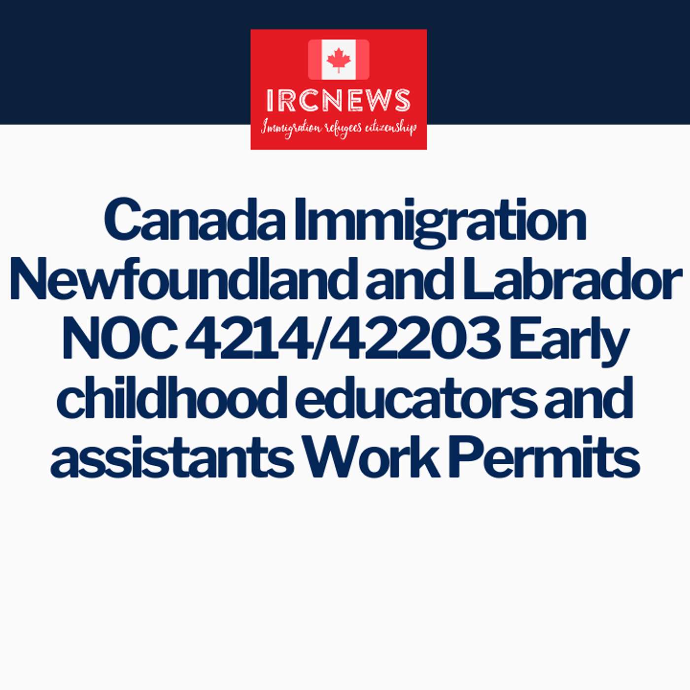 Newfoundland and Labrador NOC 4214/42203 Early childhood educators and assistants Work Permits episode artwork
