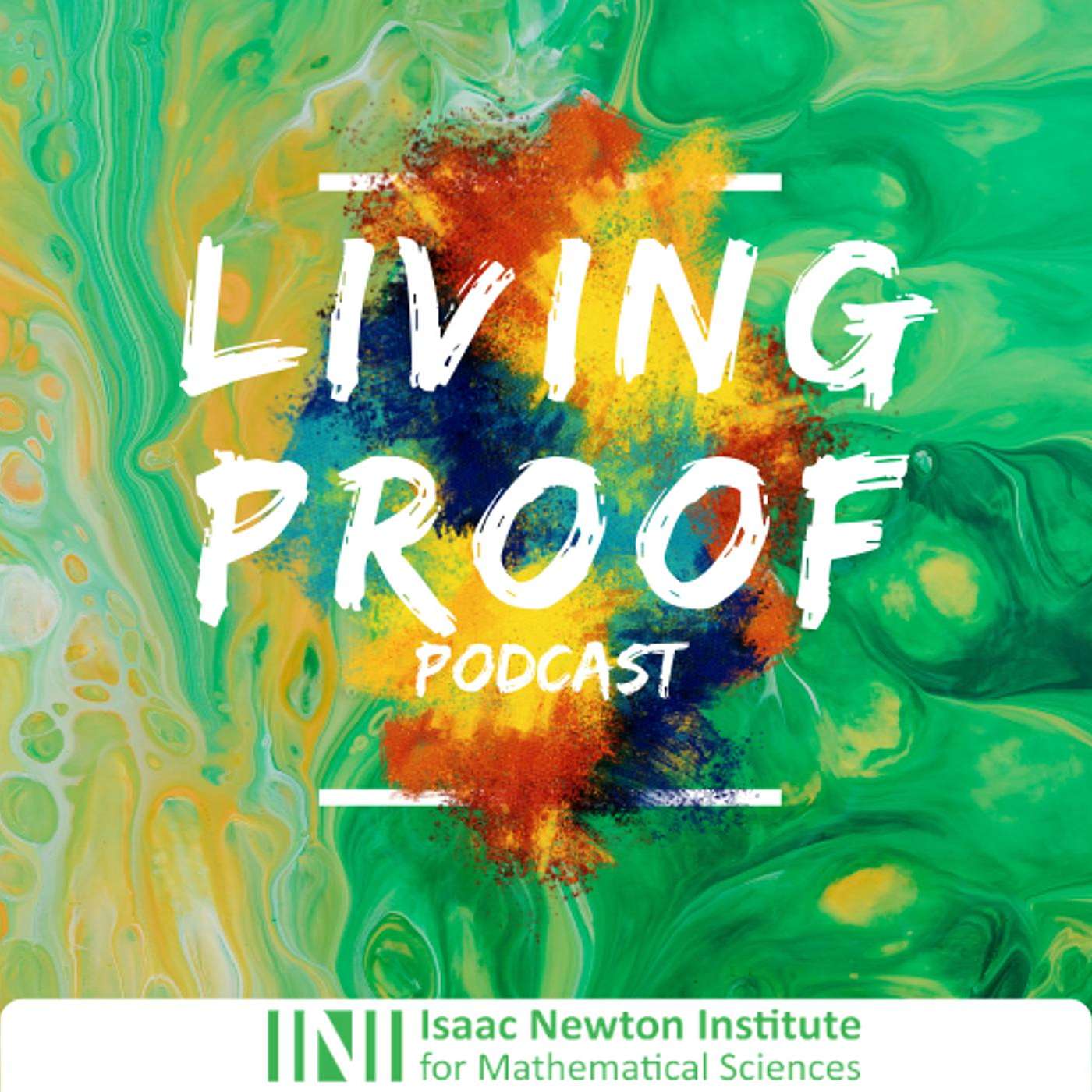 Living Proof: the Isaac Newton Institute podcast Image