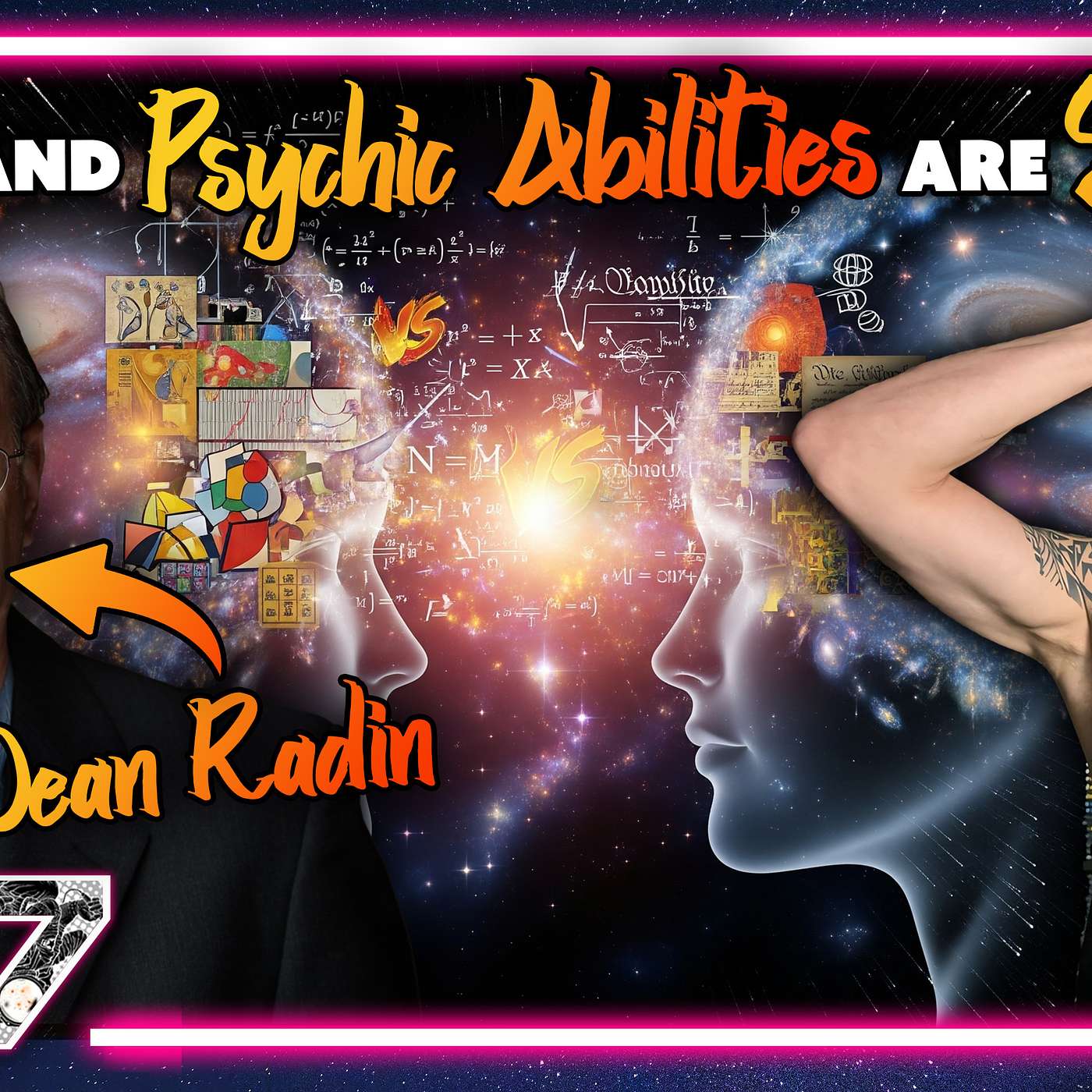 The Science Behind Magic and Psychic Abilities | Dean Radin Podcast