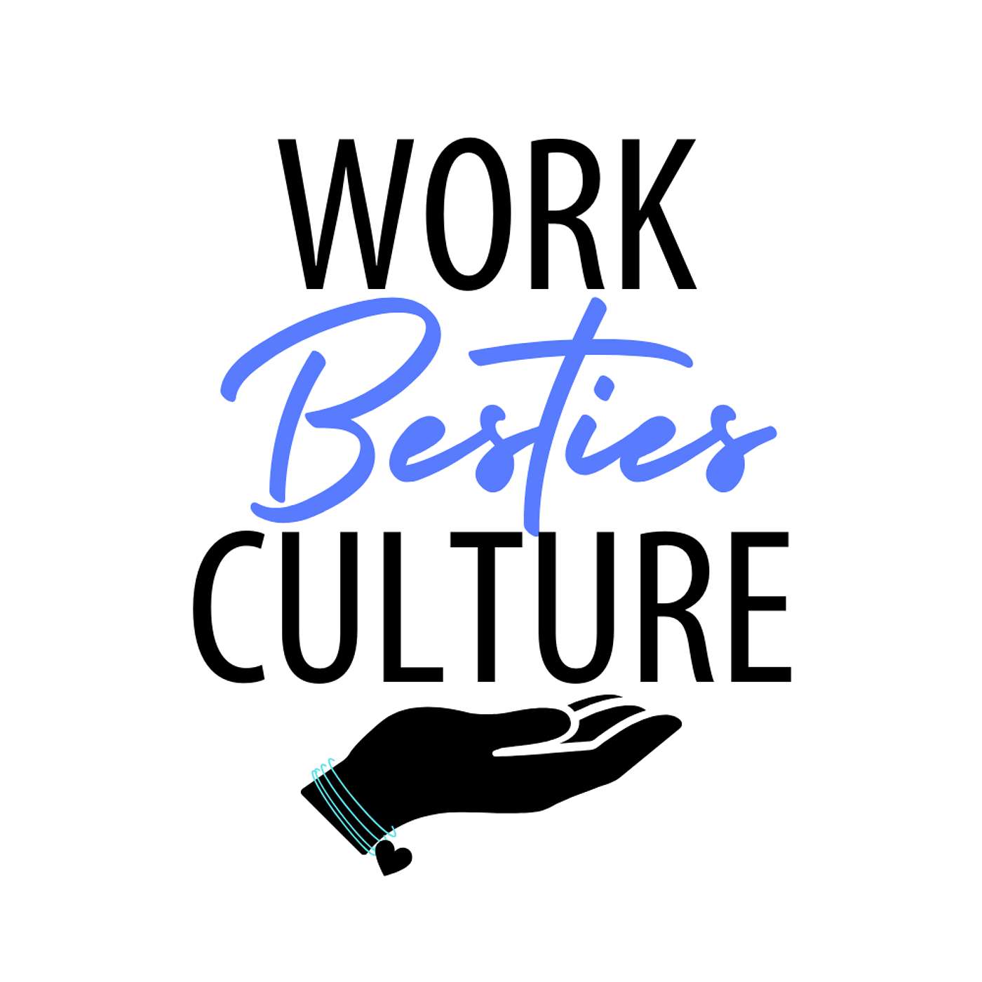 Logo of the podcast The Work Besties Culture Podcast