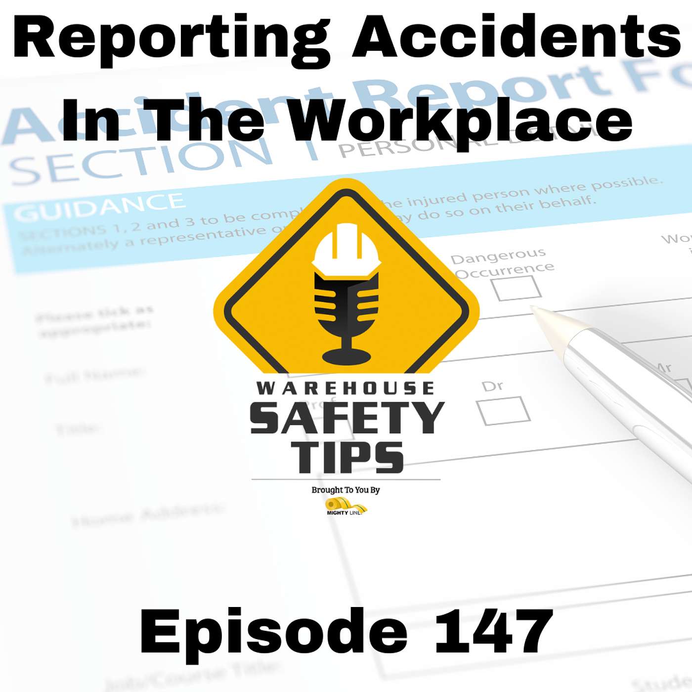 S3 Ep147: Warehouse Safety Tips | Episode 147 | Reporting Accidents In The Workplace
