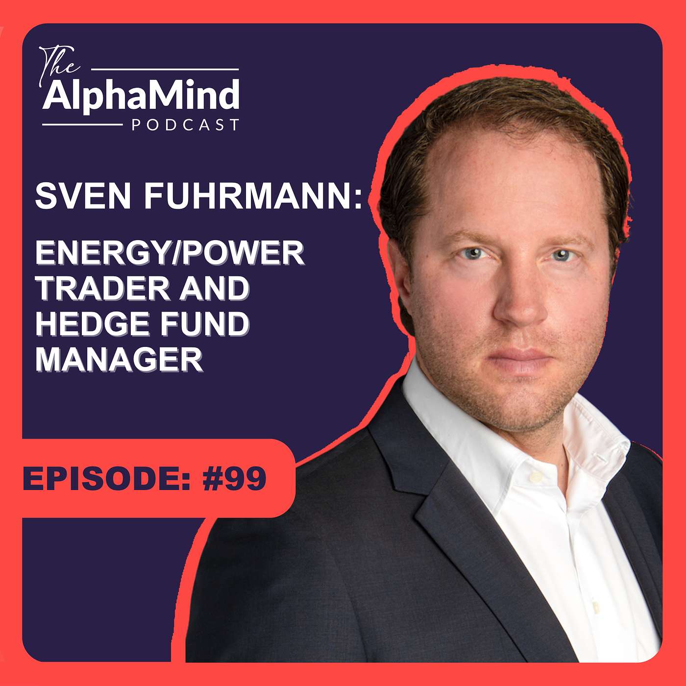 #99 Sven Fuhrmann: Energy/Power Trader and Hedge Fund Manager