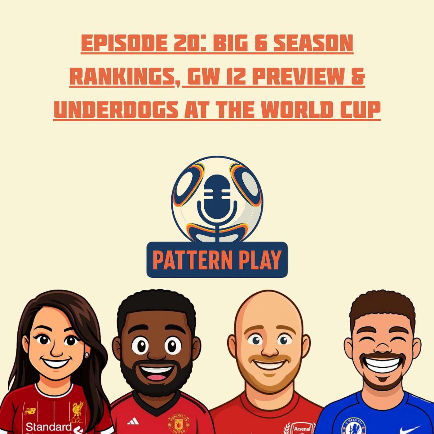 Episode 20: Big 6 Season Rankings, GW 12 Preview & Underdogs at the World Cup episode artwork