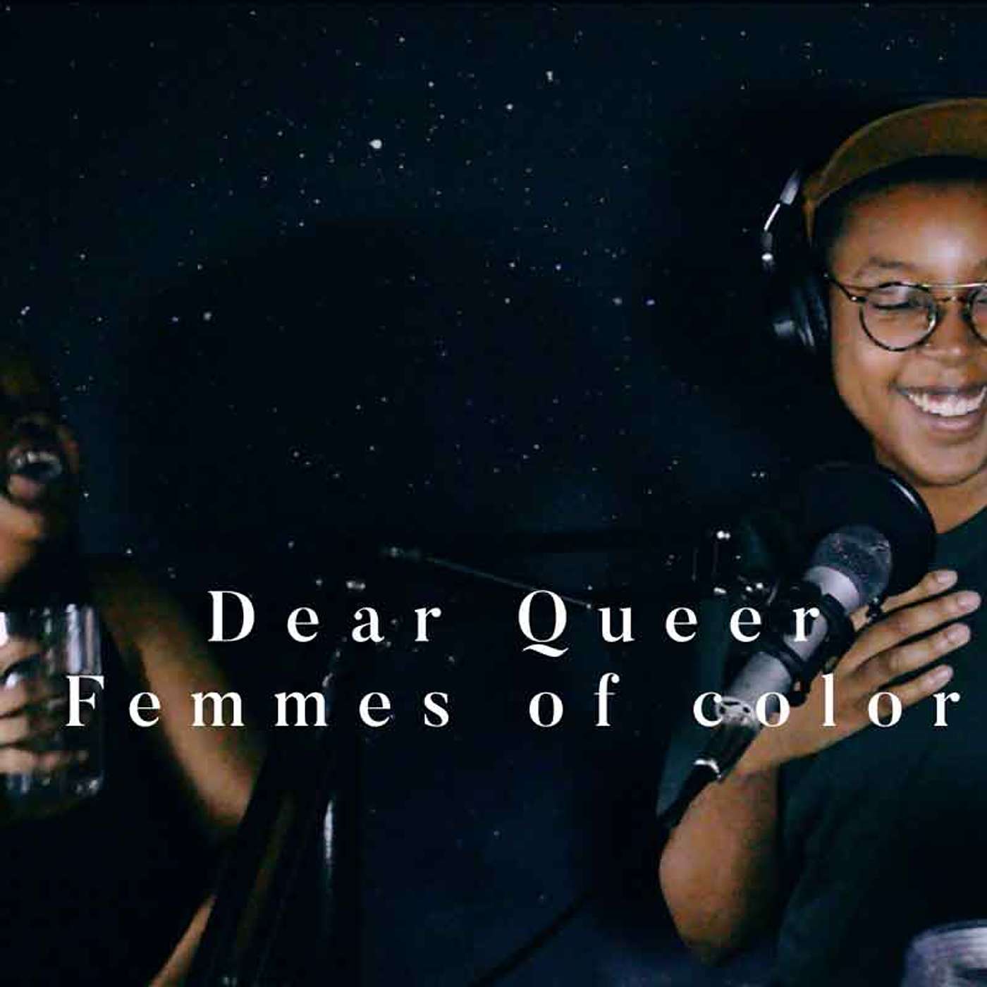Dear Queer Femmes Of Color EP.9 | Queer Black & Awkward