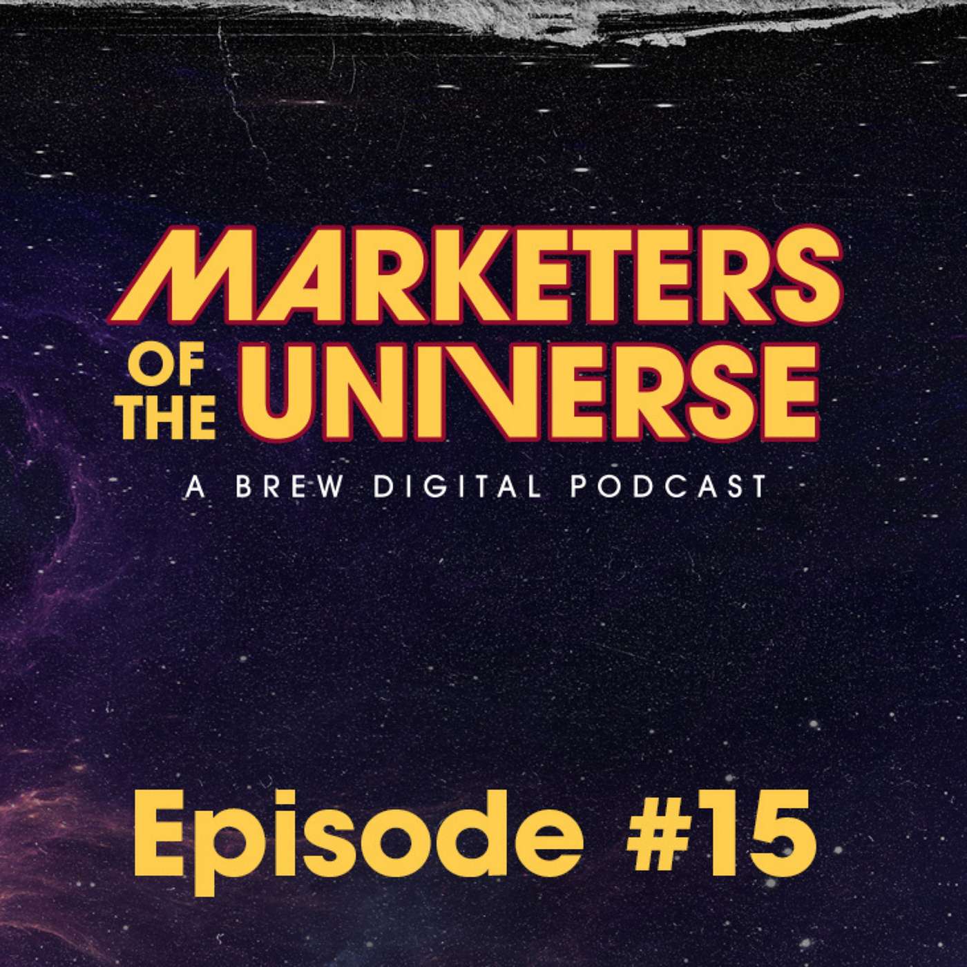 Marketers of the Universe: A digital marketing podcast