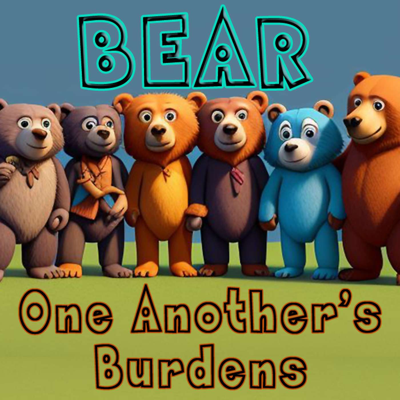 🐻Bear One Another's Burdens