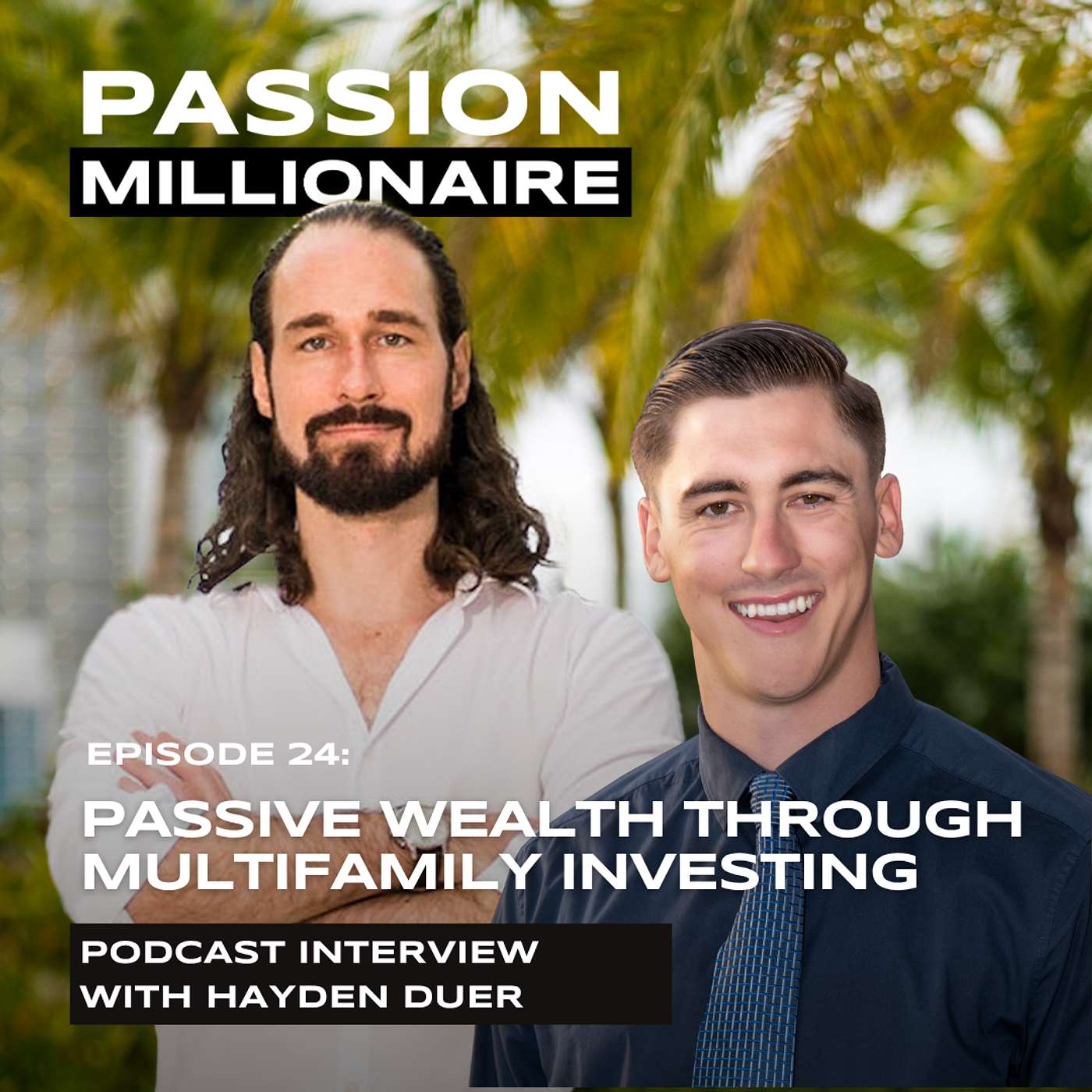 Hayden Duer: How to Build Wealth Through Multifamily Real Estate Without Becoming a Landlord episode artwork