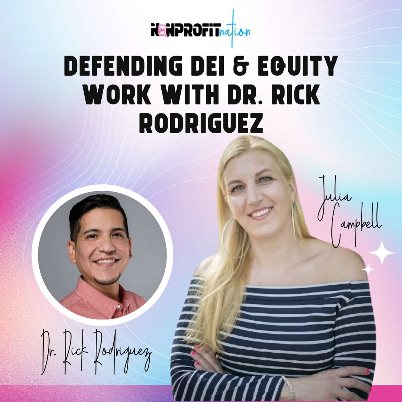 Defending DEI & Equity Work with Dr. Rick Rodriguez