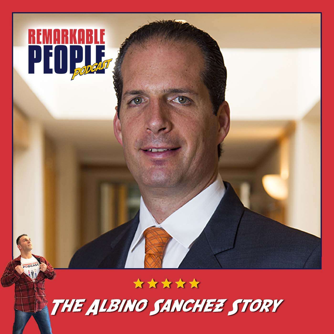 Albino Sanchez | Failing Your Way to Success: Prioritizing, Purpose, Passion & Leadership episode artwork