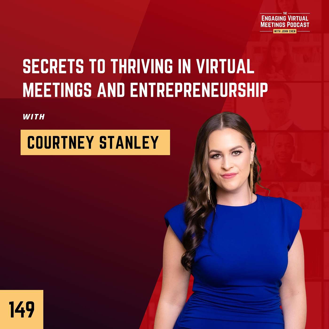 Secrets to Thriving in Virtual Meetings and Entrepreneurship with Courtney Stanley