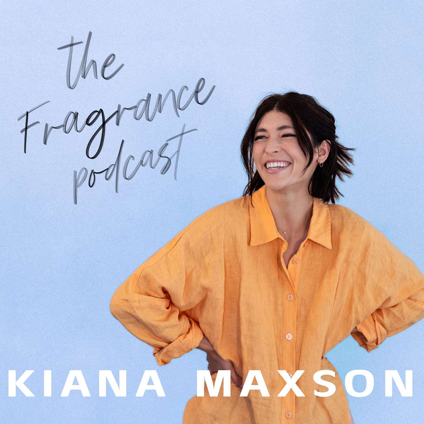 The Fragrance Podcast with Kiana Maxson podcast artwork