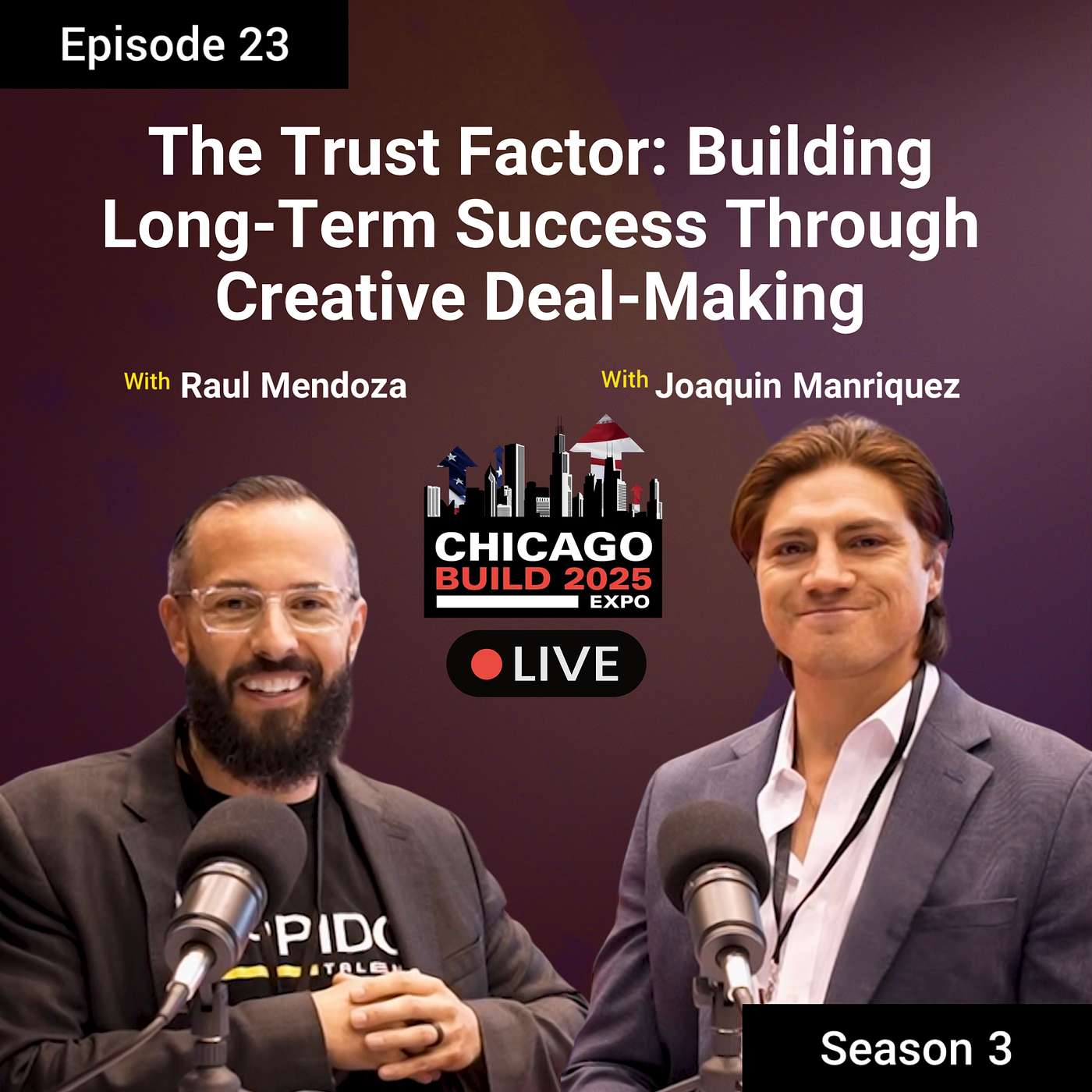 S3E23: The Trust Factor: Building Long-Term Success Through Creative Deal-Making S3E23: The Trust Factor: Building Long-Term Success Through Creative Deal-Making