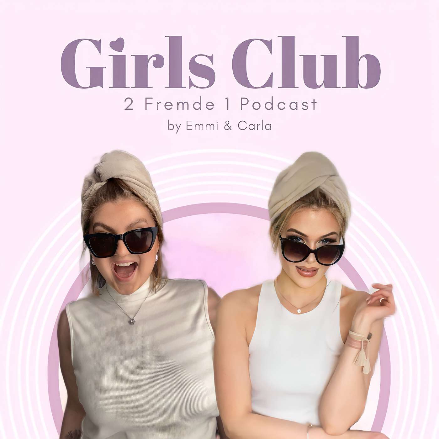 Girls Club - 2 Fremde 1 Podcast podcast artwork