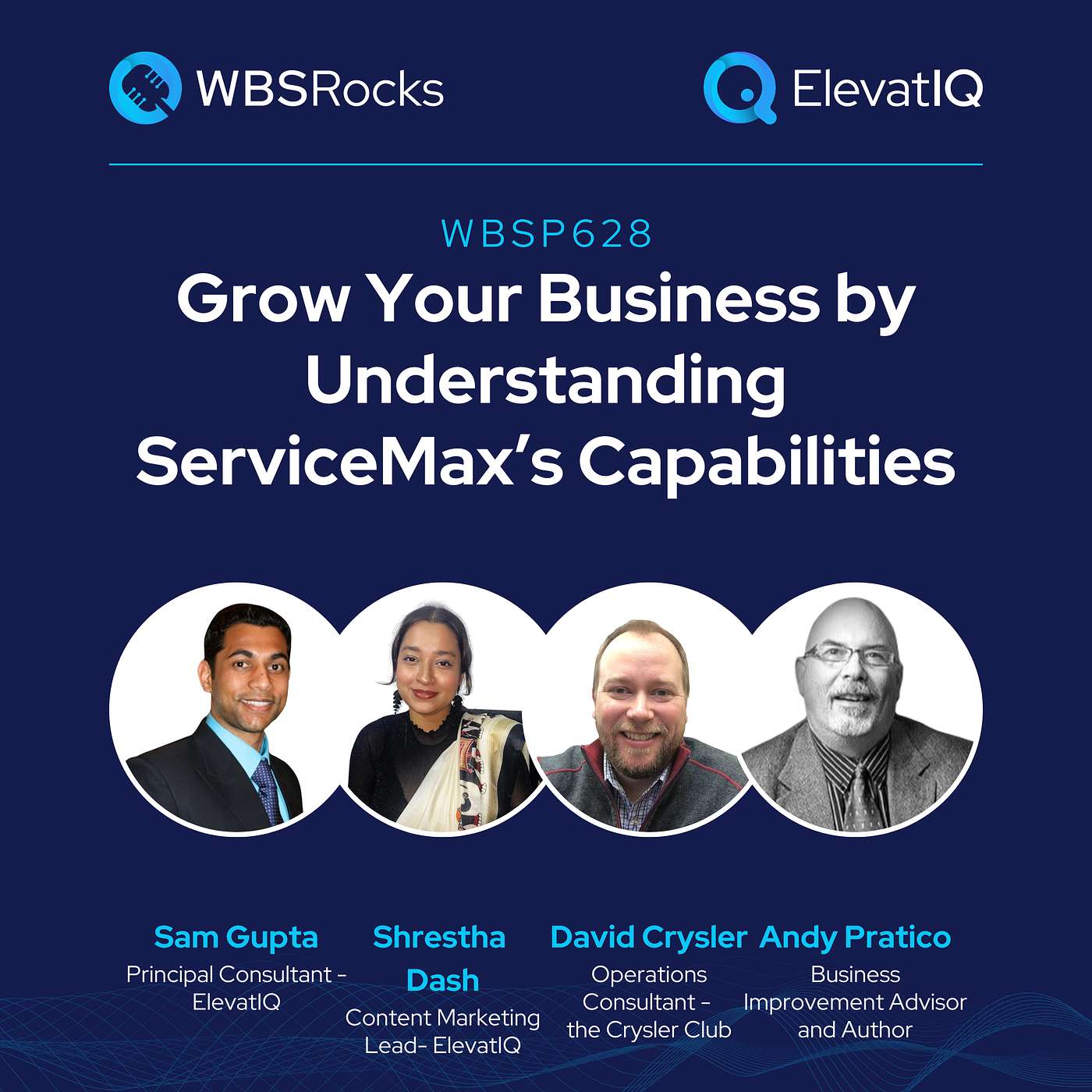 WBSP628: Grow Your Business by Understanding ServiceMax’s Capabilities, an Objective Panel Discussion