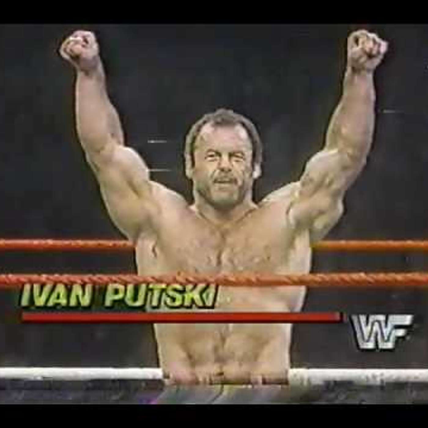 cover of episode (Episode 68) "WWE Wrestler": Ivan Putski   "Polish Power!"