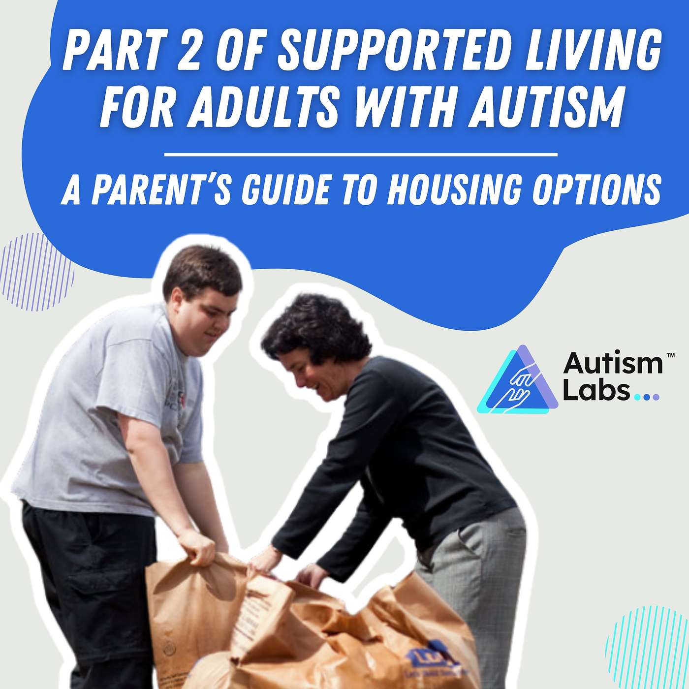 Part 2 Supported Living for Adults with Autism: A Parent's Guide to Housing Options