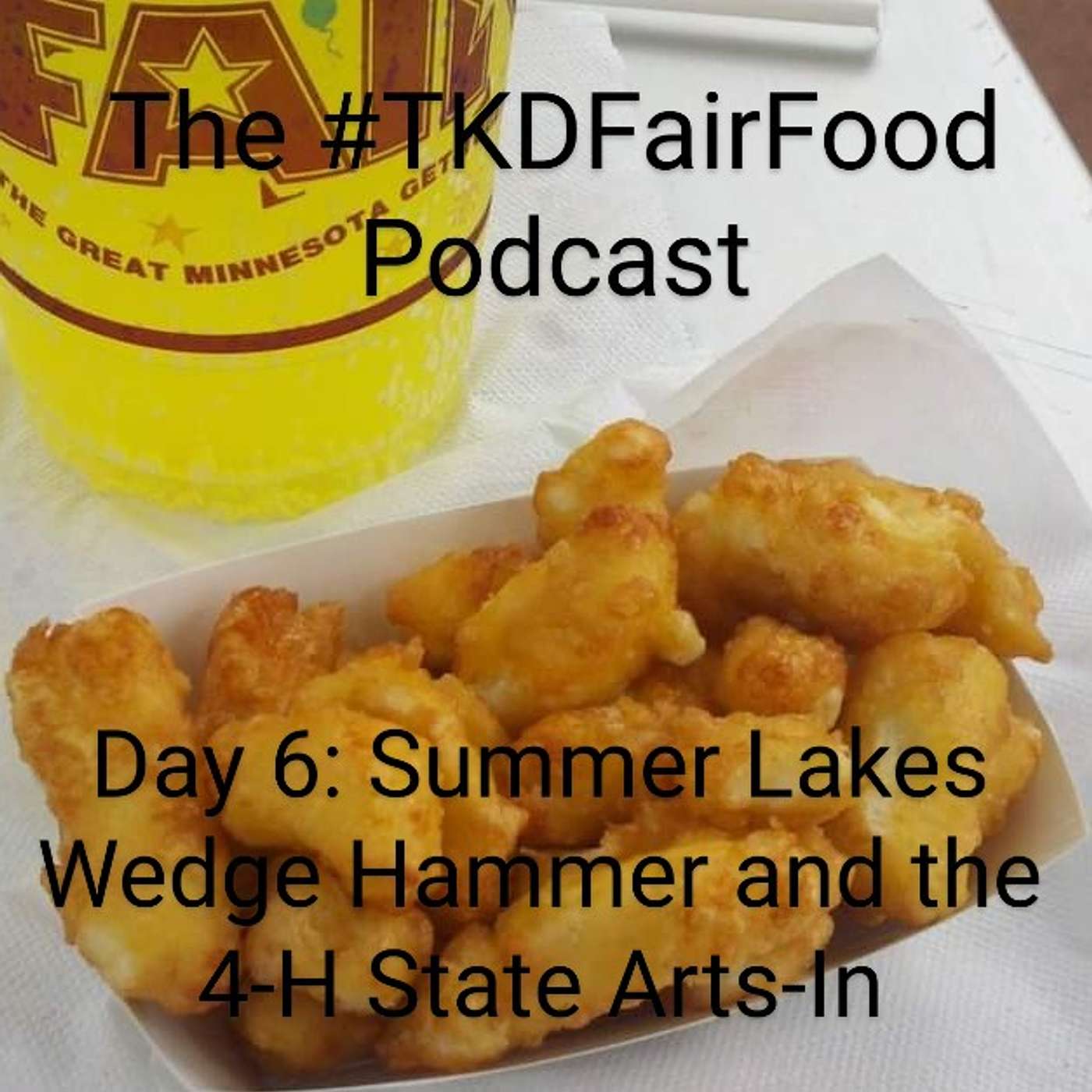 #TKDFairFood: a Minnesota State Fair food review podcast