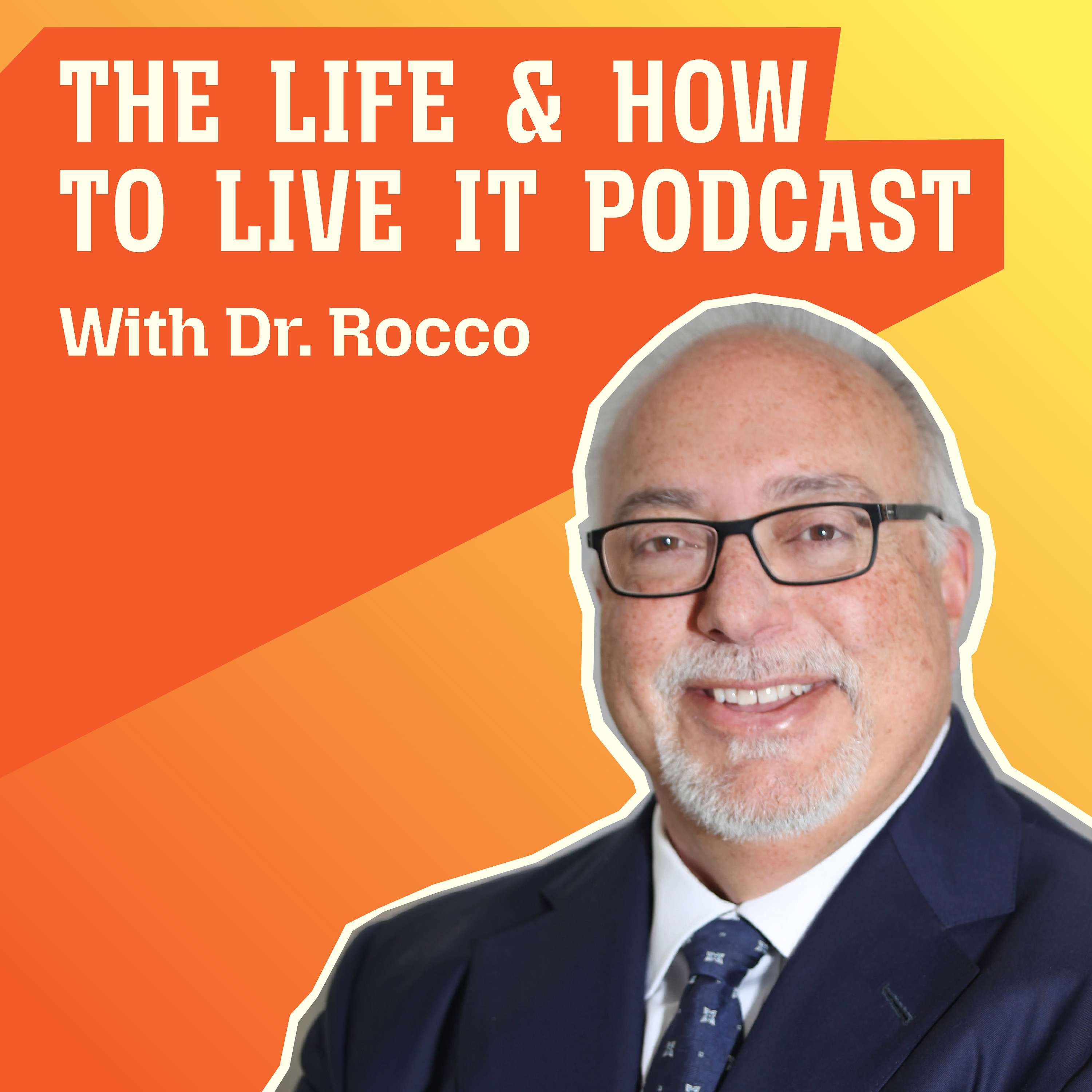 Life and How to Live It with Dr Rocco cover art