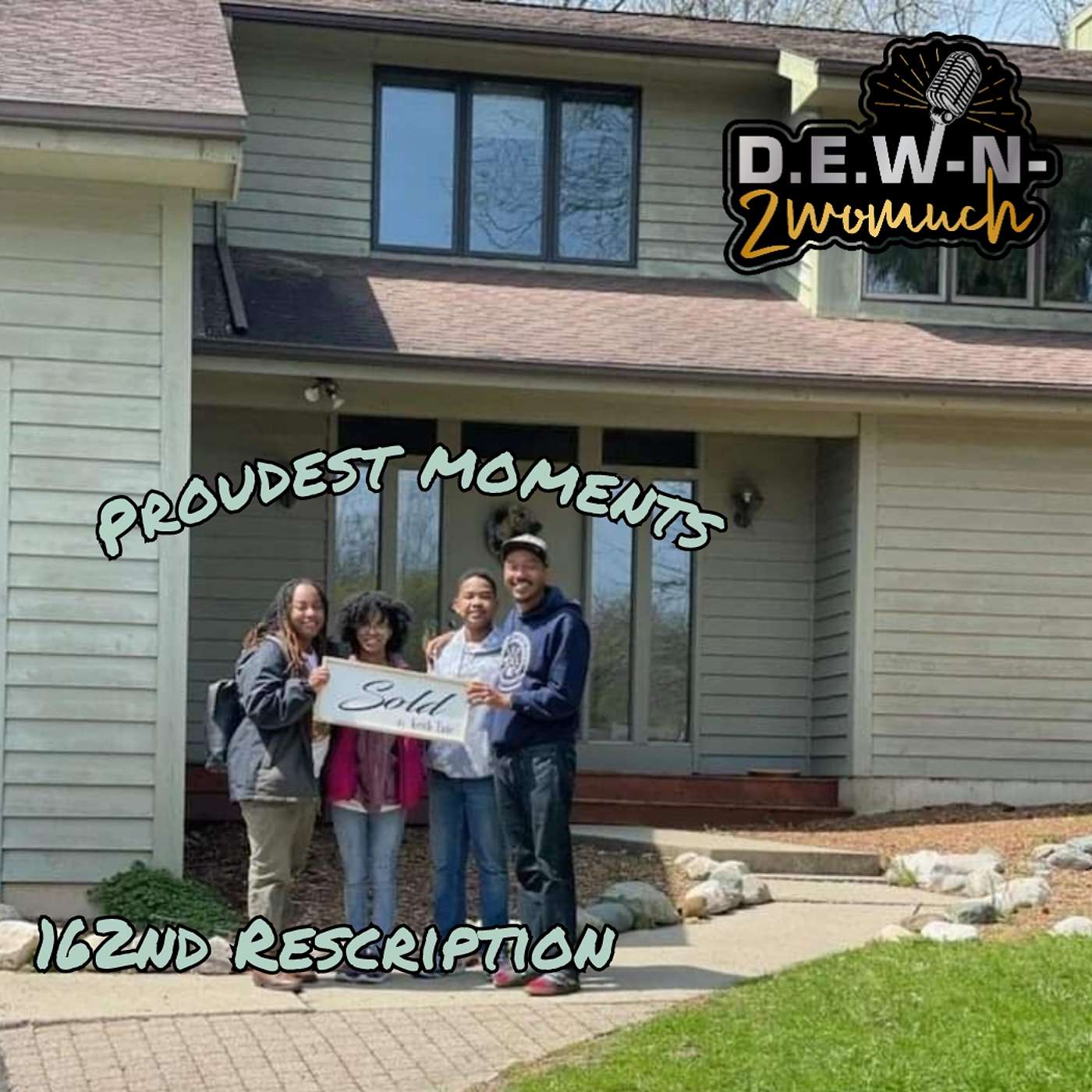 162nd Rescription: Proudest Moments...Healing, Parenting, and Living in the Present: A Journey Beyond Accomplishments