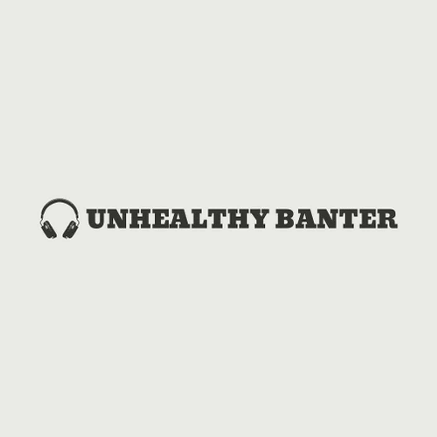 Unhealthy Banter cover art