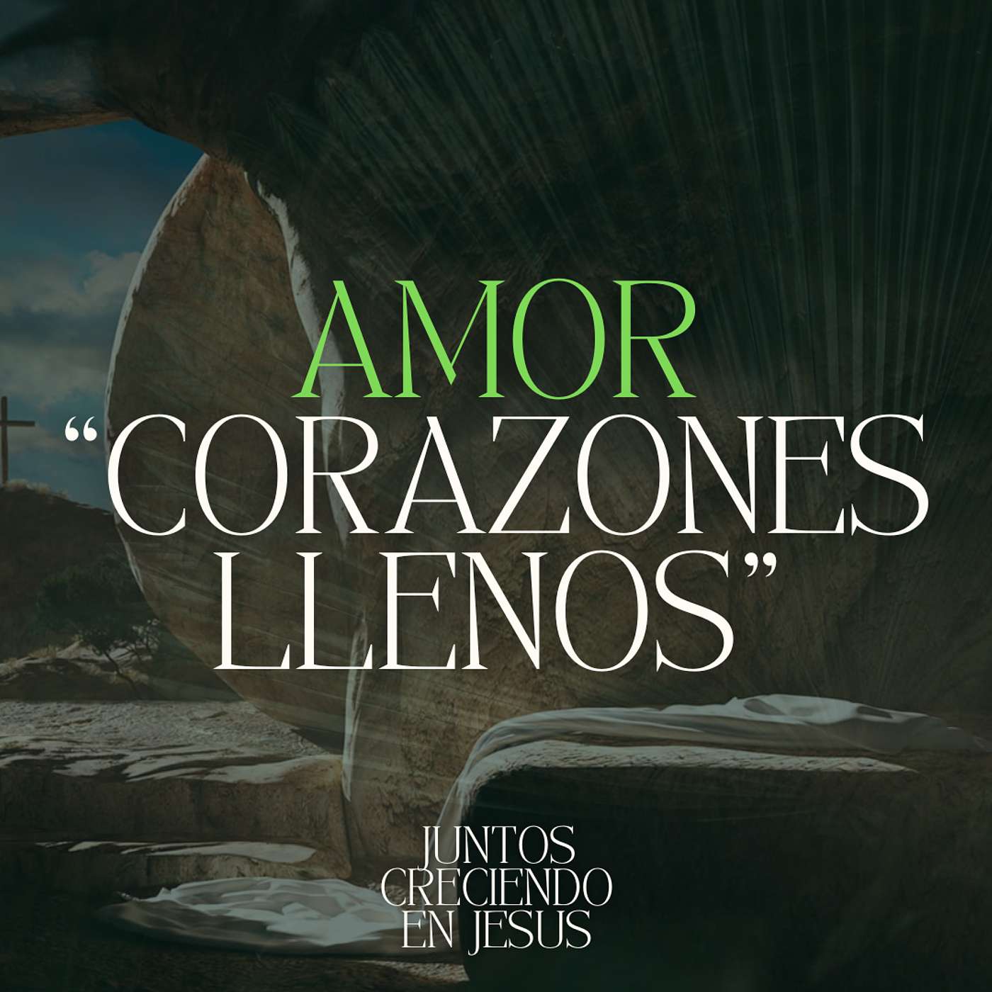 AMOR “Corazones Llenos”– Juntos Creciendo En Jesús (PT5) “Domingo de Resurrección” episode artwork