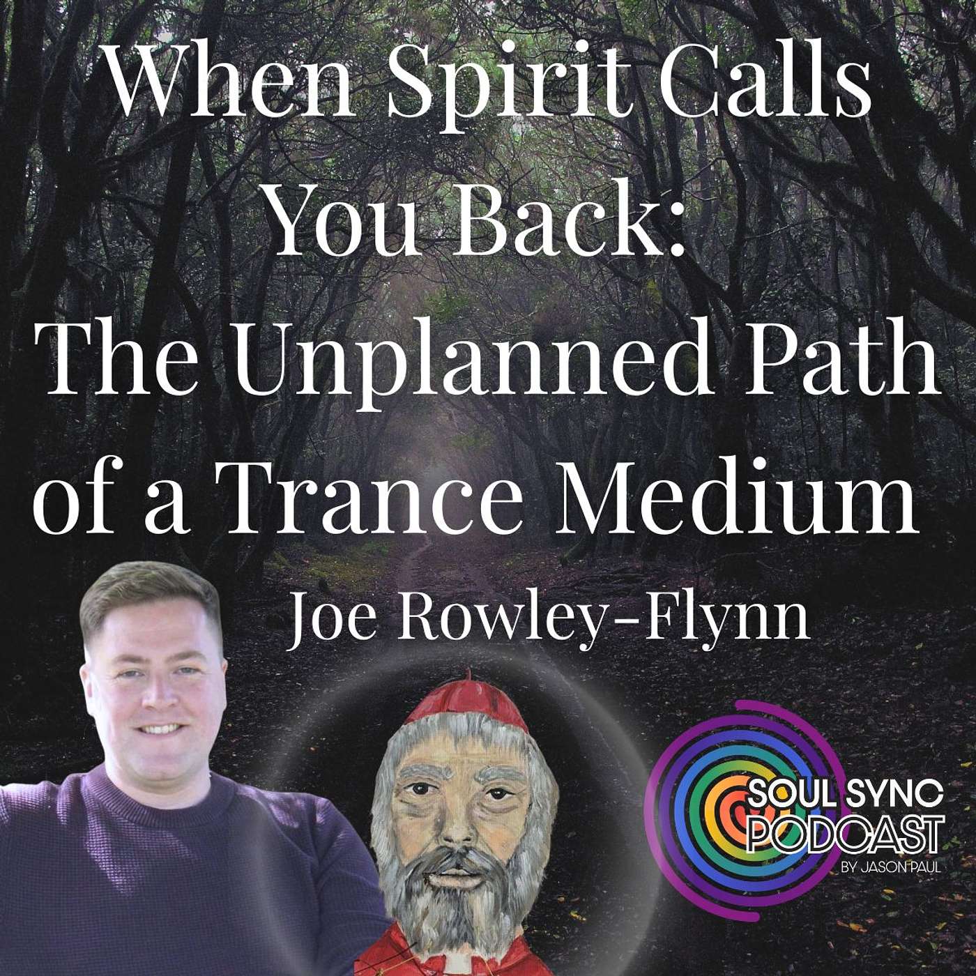 When Spirit Calls You Back: The Unplanned Path of a Trance Medium - Joe Rowley-Flynn (part 1) When Spirit Calls You Back: The Unplanned Path of a Trance Medium - Joe Rowley-Flynn (part 1)