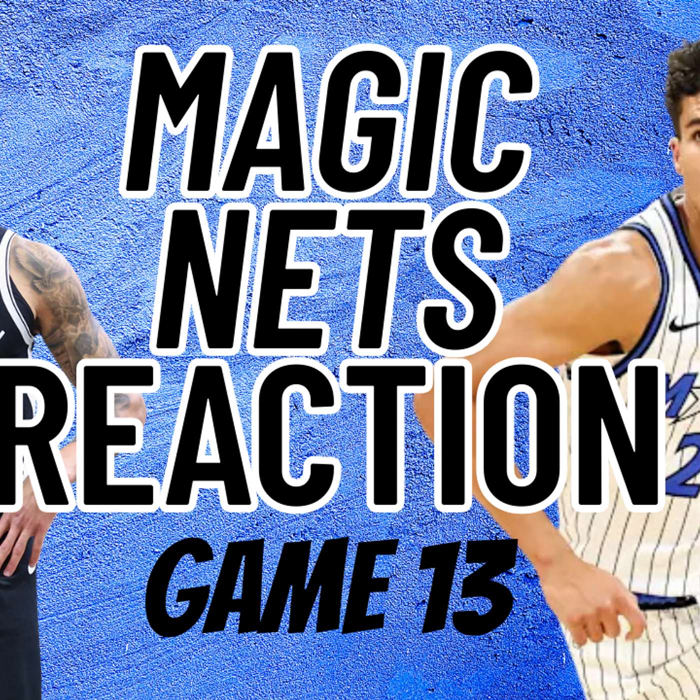 Magic vs. Nets Reaction Game 13 episode artwork