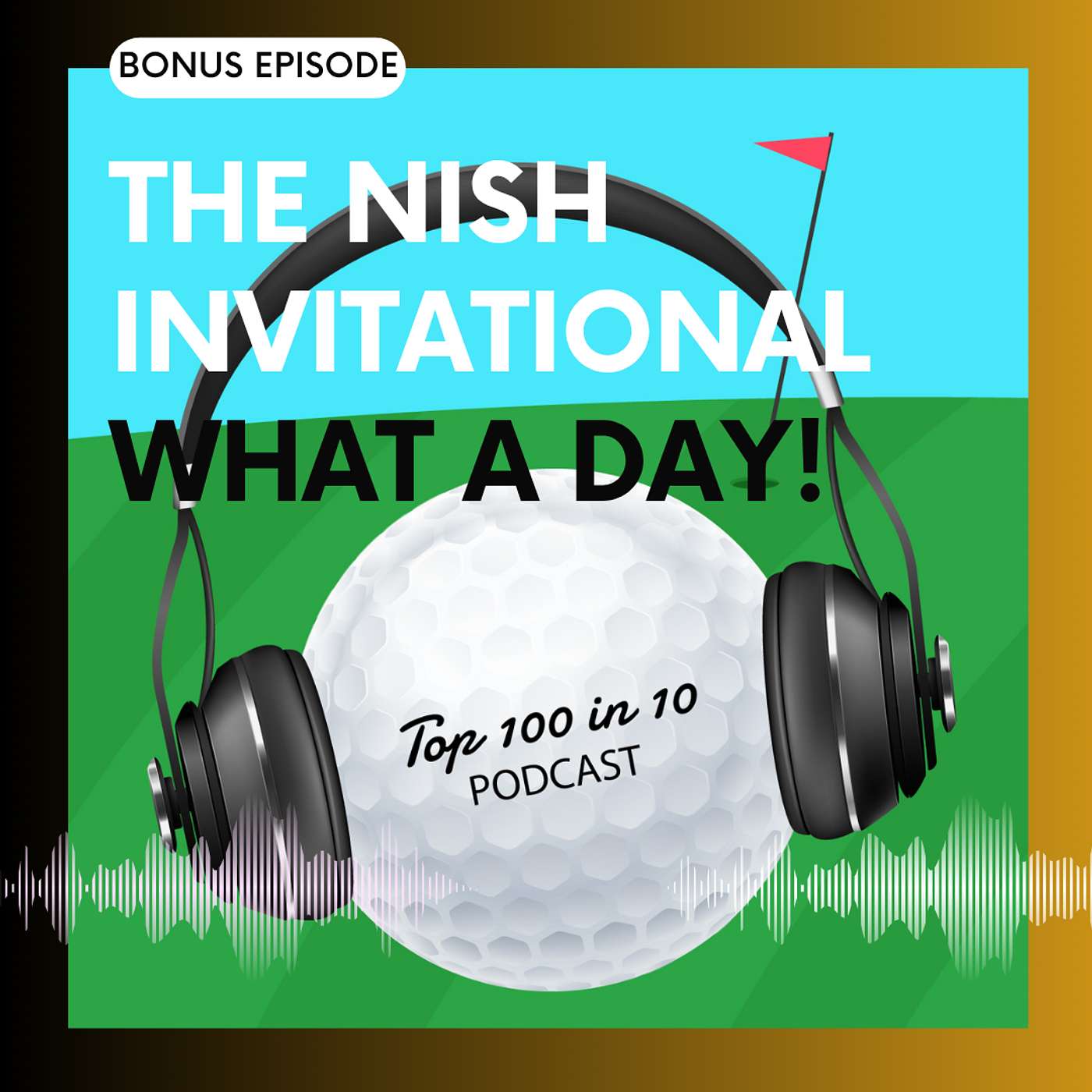 The Top 100 in 10 Golf Podcast